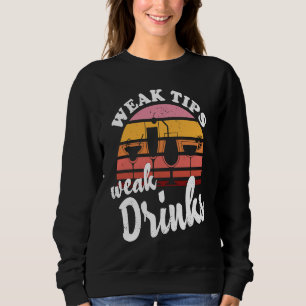 Sudadera Propinas débiles Bebidas débiles Cantinero Bar Cóc