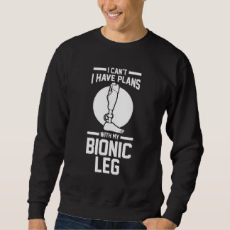 Sudadera Prosthetic Surgery  I Can't I Have Plans With My B