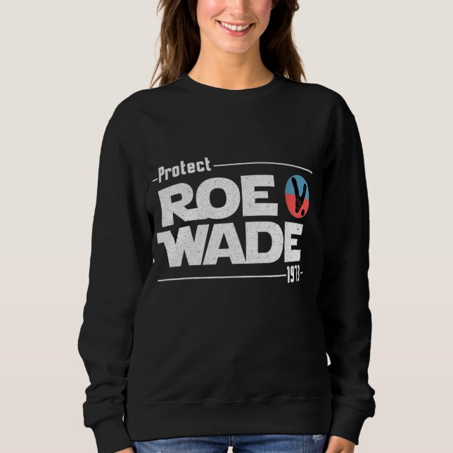 Sudadera Protect Roe V Wade 1973 Feminist Pro-Choice Aborti (Anverso)
