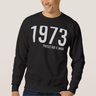 Sudadera Protect Roe V Wade 1973 Pro Choice Mujeres feminis
