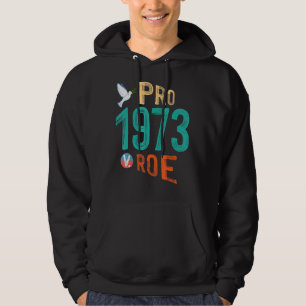 Sudadera Protect Roe V Wade 1973, Pro Roe, Pro Choice Women