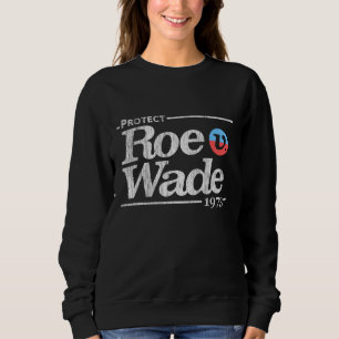 Sudadera Protect Roe V Wade Pro Choice 1973 Derechos de la