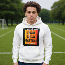 Sudadera Protect The Sacred. Every Child Matters.