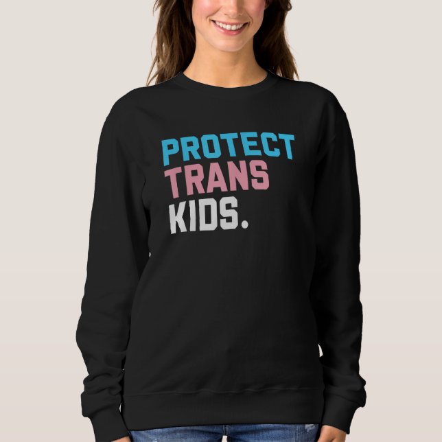 Sudadera Protect Trans Kids  LGBT Support LGBT Pride (Anverso)