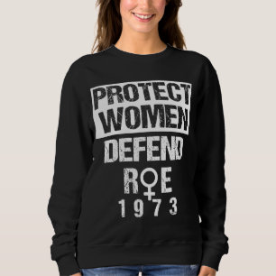 Sudadera Proteger los derechos de las mujeres de Roe 1973 P