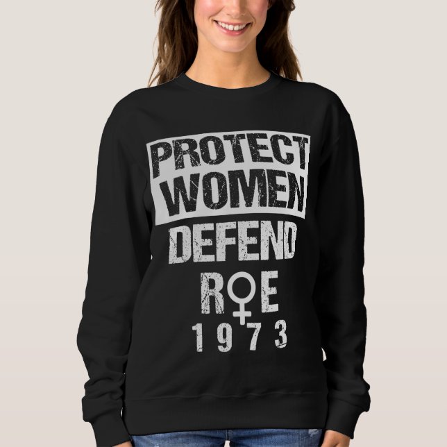 Sudadera Proteger los derechos de las mujeres de Roe 1973 P (Anverso)