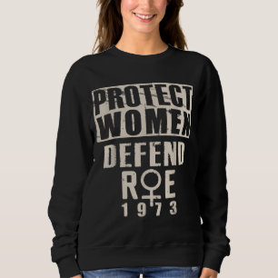 Sudadera Proteger los derechos de las mujeres de Roe 1973 P