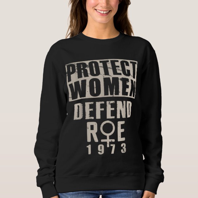 Sudadera Proteger los derechos de las mujeres de Roe 1973 P (Anverso)