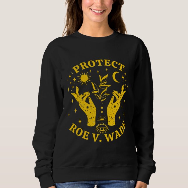 Sudadera Proteja Roe V Wade 1973, El Aborto Es Salud, P (Anverso)