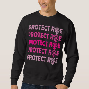 Sudadera Proteja Roe V Wade Pro Elección Feminismo Rig Feme