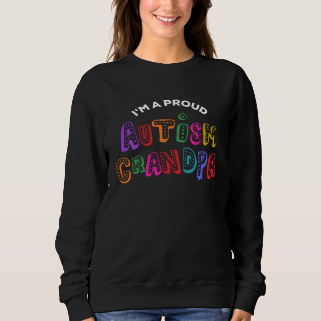 Sudadera Proud Autism Grandpa Autism Awareness Day & Month (Anverso)