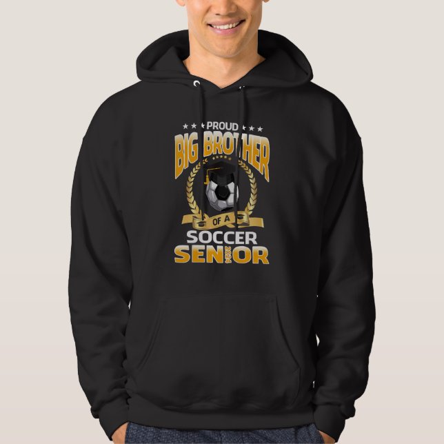Sudadera Proud Big Brother Of A Soccer Senior 2024 Graduati (Anverso)