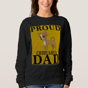 Sudadera Proud Chihuahua Dad For Owner Of A Chihuahua Dad