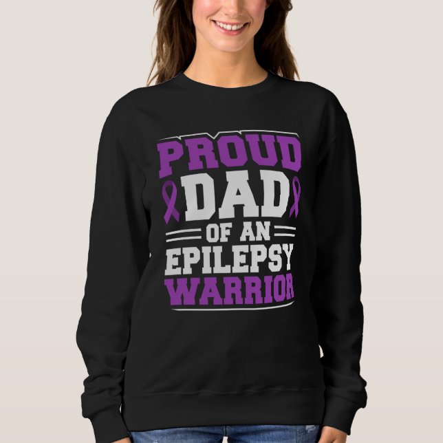 Sudadera Proud Dad Of An Epilepsy Warrior Epilepsy Awarenes (Anverso)