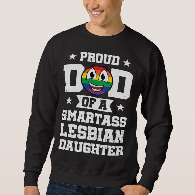 Sudadera Proud Dad Of Smartass Lesbian Gay Pride Rainbow Fa (Anverso)