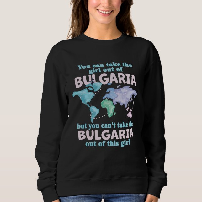 Sudadera Proud Girl From Bulgaria  Relocation From Bulgaria (Anverso)