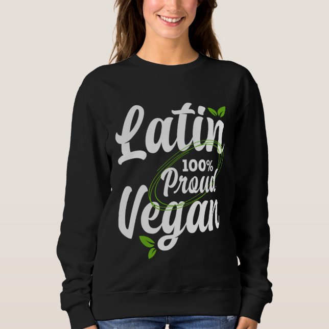 Sudadera Proud Latin American and 100 vegan pro vegan (Anverso)