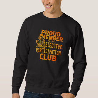 Sudadera Proud Member Of The Selective Participation Club A