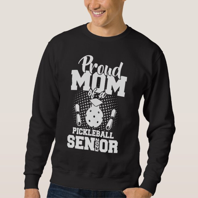 Sudadera Proud Mom Of A Pickleball Senior 2023 Graduation D (Anverso)