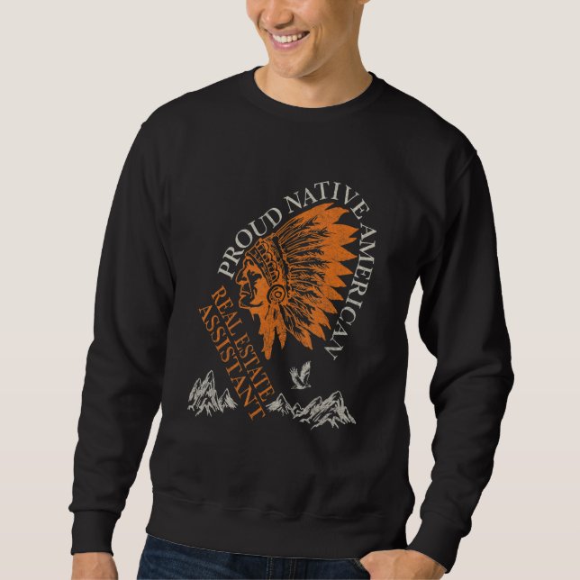 Sudadera Proud Native American Job Real Estate Assistant (Anverso)