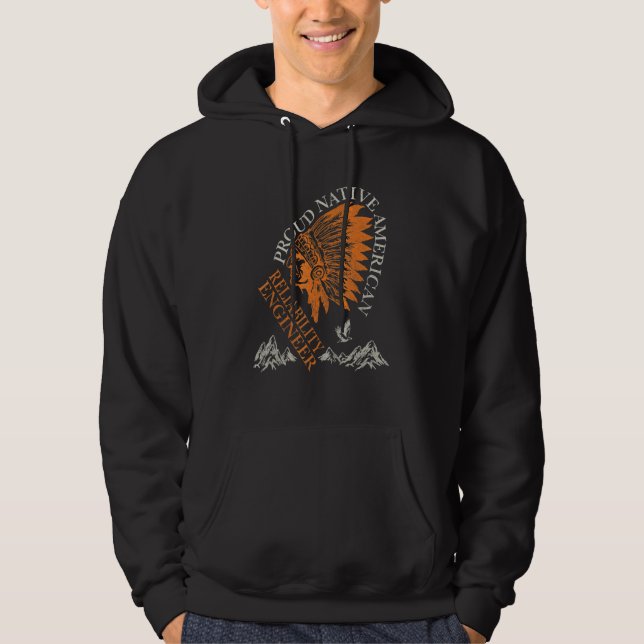 Sudadera Proud Native American Job Reliability Engineer (Anverso)