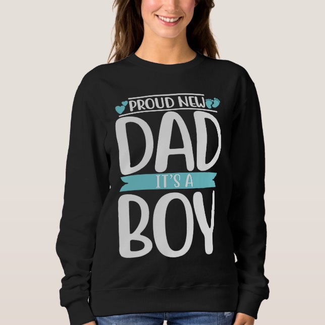 Sudadera Proud new dad itu2019s a Boy cute Baby  fathers da (Anverso)