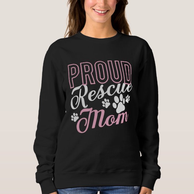 Sudadera Proud Rescue Mom  Shelter Dog Cat Love Animal   3 (Anverso)
