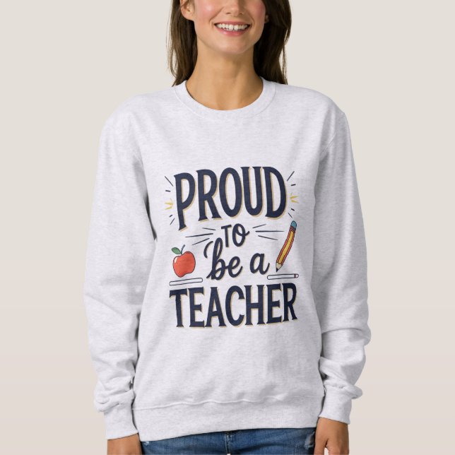 Sudadera Proud to Be a Teacher – Playful Typography (Anverso)