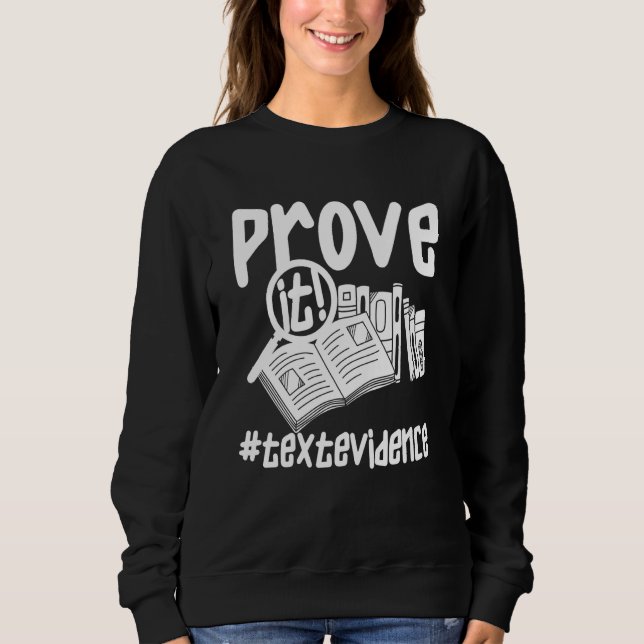 Sudadera Prove It Text Evidence u2013 Teacher (Anverso)