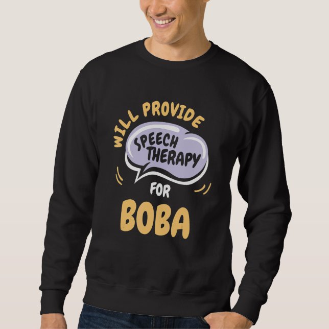 Sudadera Provide Speech Therapy for Boba   Speech Pathologi (Anverso)