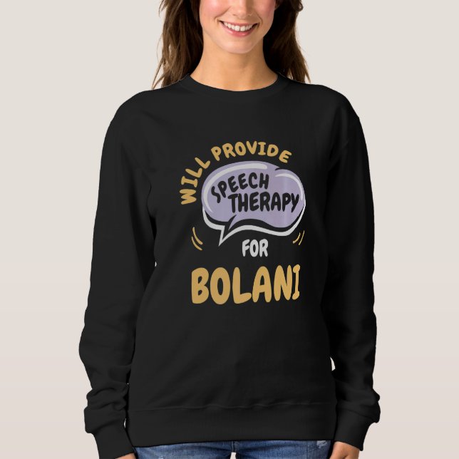 Sudadera Provide Speech Therapy for Bolani  Speech Patholog (Anverso)