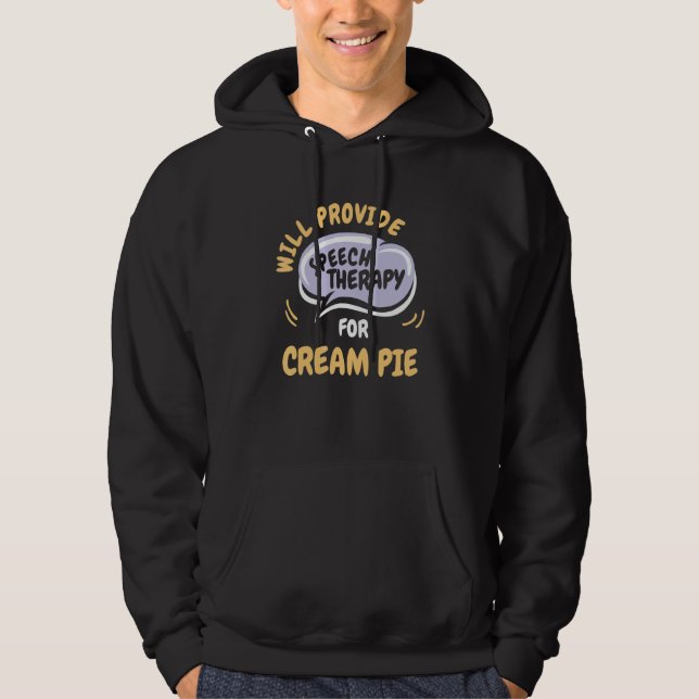 Sudadera Provide Speech Therapy for Cream Pie (Anverso)