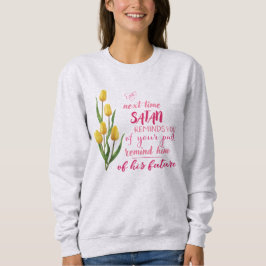 Sudadera Próxima Vez Que Satanás Te Lo Recuerde