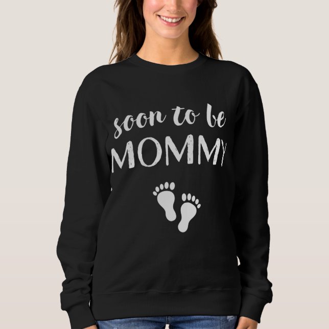 Sudadera Próximamente será mamá embarazos divertidos para l (Anverso)