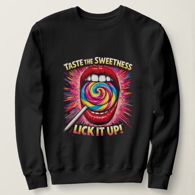 Sudadera Prueba la Dulzura Líquela (Anverso del diseño)