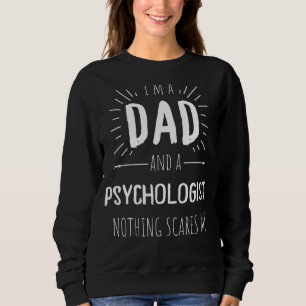 Sudadera Psicólogo Papá Nada Me Da Miedo A Los Padres Asomb