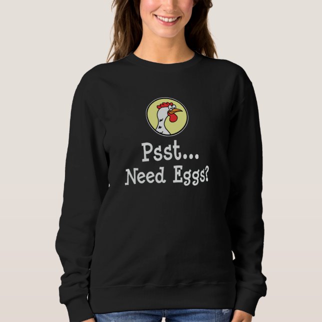 Sudadera Psst Necesito Huevos Distribuidor Local de Huevos  (Anverso)