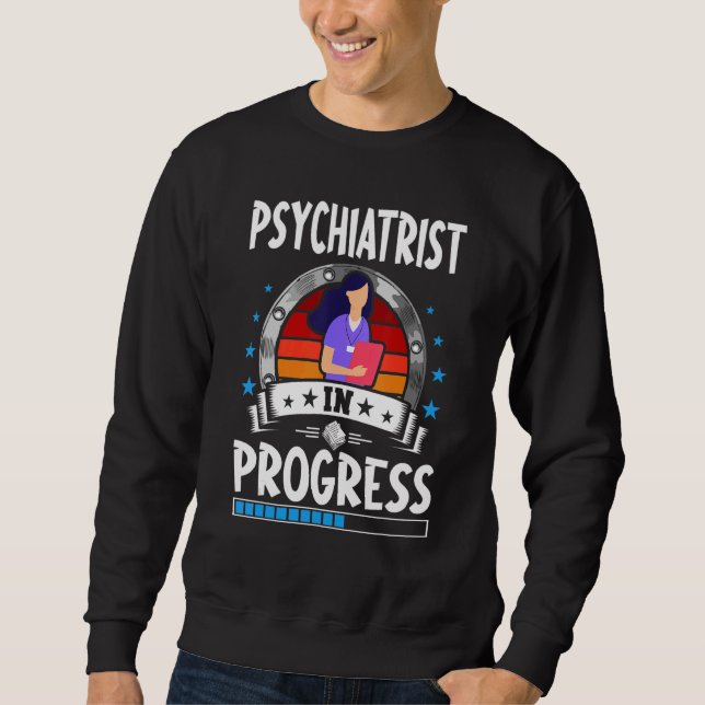 Sudadera Psychiatrist In Progress Trainee Student (Anverso)