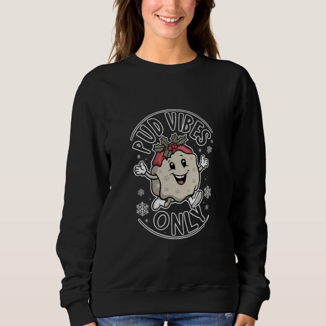 Sudadera Pud Vibes solo Navidades graciosos (Anverso)