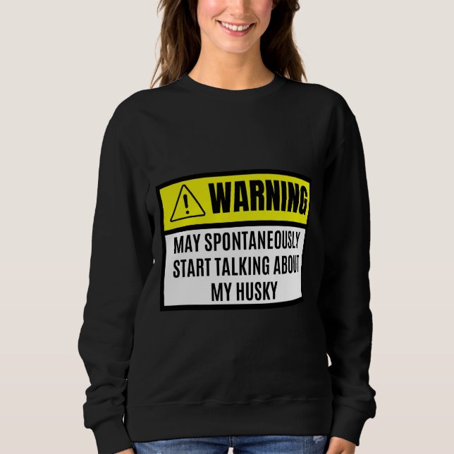 Sudadera Puede empezar a hablar espontáneamente de mi perro (Anverso)