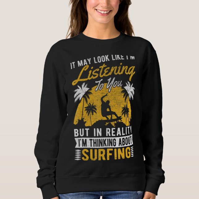 Sudadera Puede parecer que estoy escuchando Surfing 1 (Anverso)
