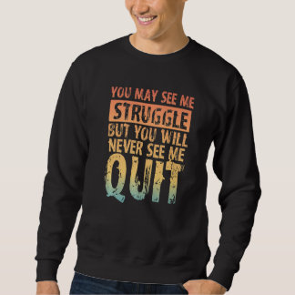 Sudadera Puede que me veas luchar pero nunca me verás