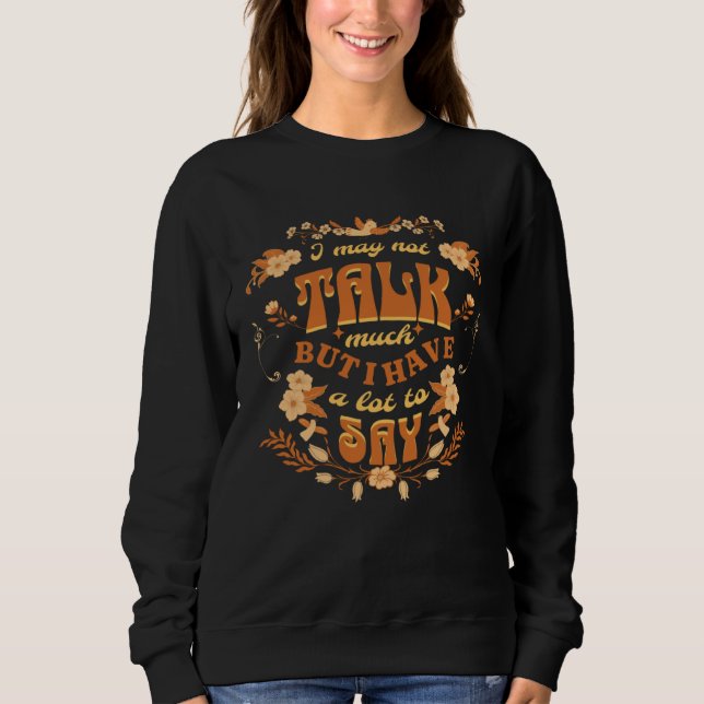 Sudadera Puede que no hable mucho pero tengo mucho que deci (Anverso)