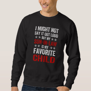 Sudadera Puede que no lo diga en voz alta pero mi yerno es