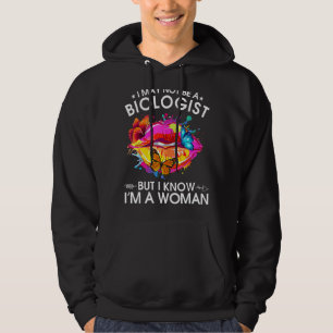 Sudadera Puede que no sea biólogo pero sé que soy mujer se