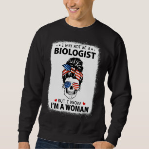 Sudadera Puede que no sea biólogo, pero sé que soy una muje