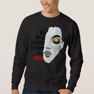 Sudadera Puede que no sea biólogo pero sé que soy una mujer