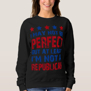 Sudadera Puede que no sea perfecto, pero al menos no soy un