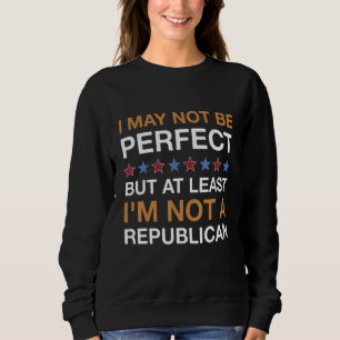 Sudadera Puede que no sea perfecto, pero al menos no soy un