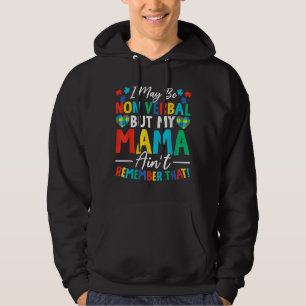 Sudadera Puede que no sea verbal pero mi mamá no se acuerda